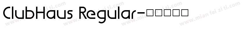 ClubHaus Regular字体转换